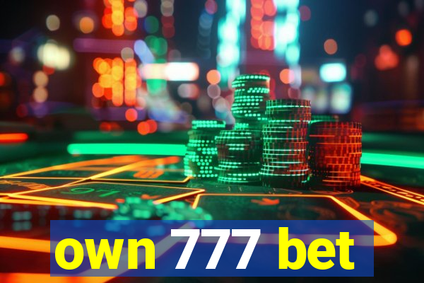 own 777 bet